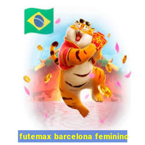 futemax barcelona feminino